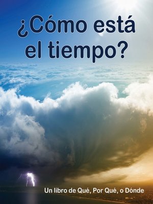 cover image of ¿Cómo está el tiempo? Un libro de Qué, Por Qué o Dónde